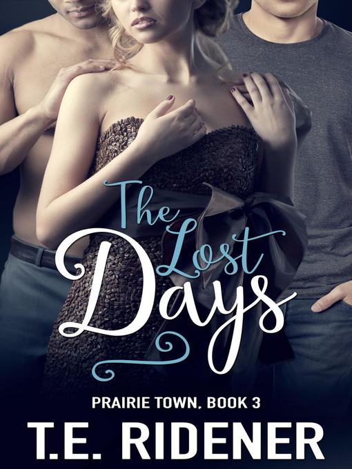 Title details for The Lost Days by T.E. Ridener - Available